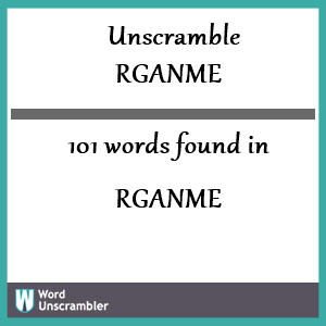 101 words unscrambled from rganme