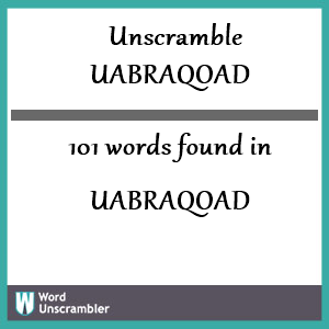 101 words unscrambled from uabraqoad