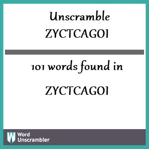 101 words unscrambled from zyctcagoi