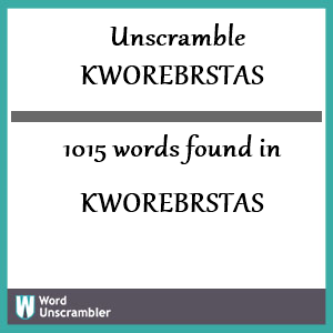 1015 words unscrambled from kworebrstas
