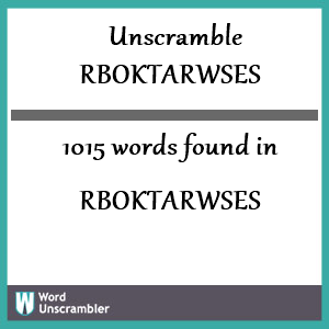 1015 words unscrambled from rboktarwses