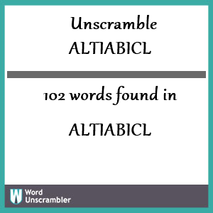 102 words unscrambled from altiabicl