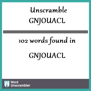 102 words unscrambled from gnjouacl