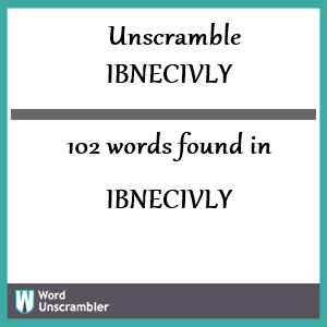 102 words unscrambled from ibnecivly