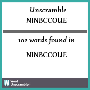 102 words unscrambled from ninbccoue