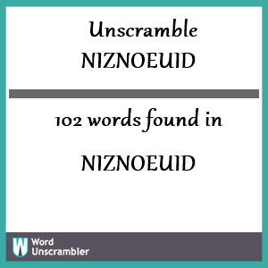 102 words unscrambled from niznoeuid