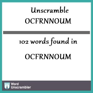 102 words unscrambled from ocfrnnoum