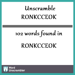 102 words unscrambled from ronkcceok