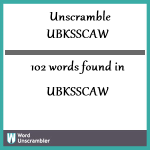 102 words unscrambled from ubksscaw