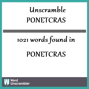 1021 words unscrambled from ponetcras