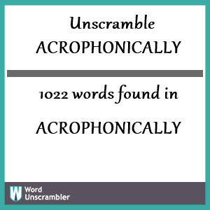 1022 words unscrambled from acrophonically