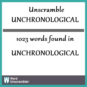 1023 words unscrambled from unchronological