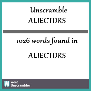 1026 words unscrambled from aliectdrs