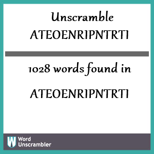 1028 words unscrambled from ateoenripntrti
