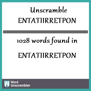 1028 words unscrambled from entatiirretpon
