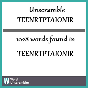 1028 words unscrambled from teenrtptaionir