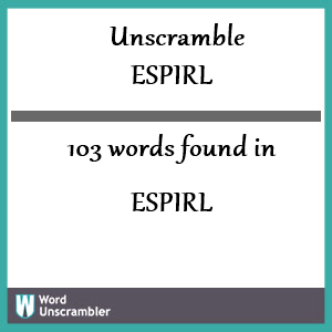 103 words unscrambled from espirl