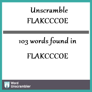 103 words unscrambled from flakcccoe
