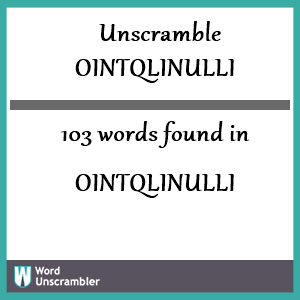 103 words unscrambled from ointqlinulli