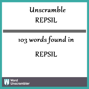 103 words unscrambled from repsil