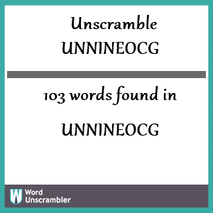 103 words unscrambled from unnineocg