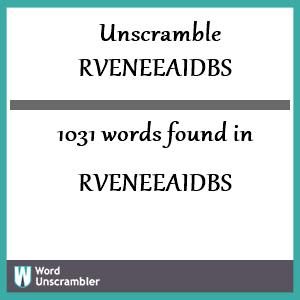 1031 words unscrambled from rveneeaidbs