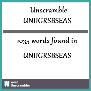 1035 words unscrambled from uniigrsbseas