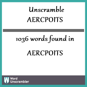 1036 words unscrambled from aercpoits