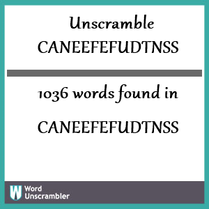 1036 words unscrambled from caneefefudtnss