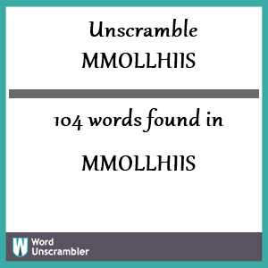 104 words unscrambled from mmollhiis