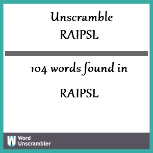 104 words unscrambled from raipsl