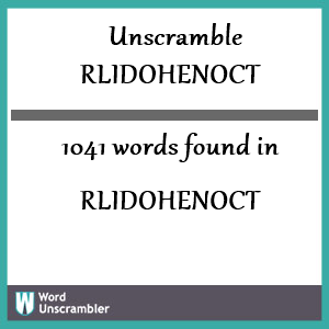 1041 words unscrambled from rlidohenoct