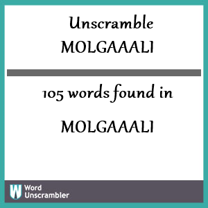 105 words unscrambled from molgaaali
