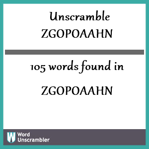 105 words unscrambled from zgopoaahn