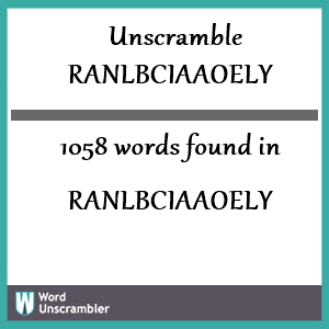 1058 words unscrambled from ranlbciaaoely