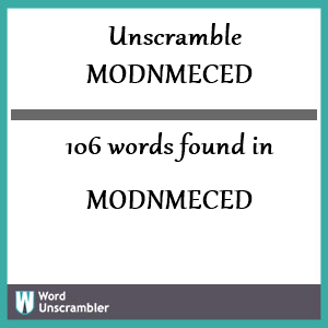 106 words unscrambled from modnmeced