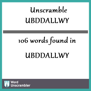 106 words unscrambled from ubddallwy