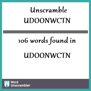 106 words unscrambled from udoonwctn
