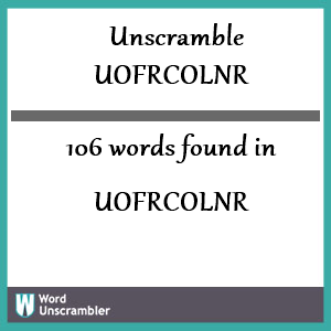 106 words unscrambled from uofrcolnr