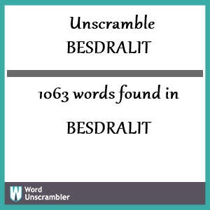 1063 words unscrambled from besdralit