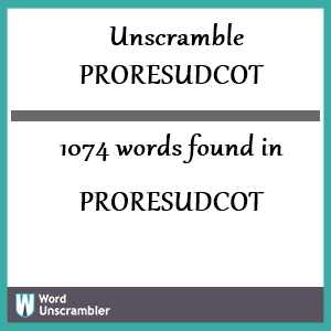 1074 words unscrambled from proresudcot