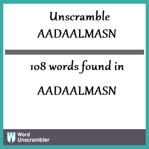 108 words unscrambled from aadaalmasn