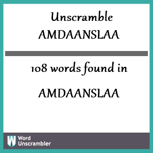 108 words unscrambled from amdaanslaa