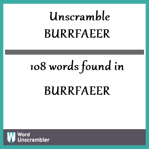 108 words unscrambled from burrfaeer