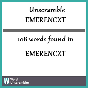 108 words unscrambled from emerencxt