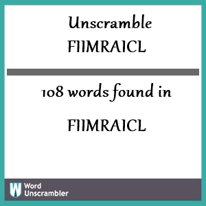108 words unscrambled from fiimraicl