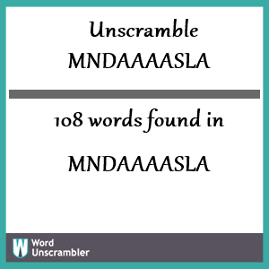 108 words unscrambled from mndaaaasla
