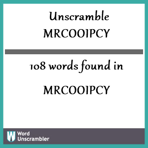 108 words unscrambled from mrcooipcy