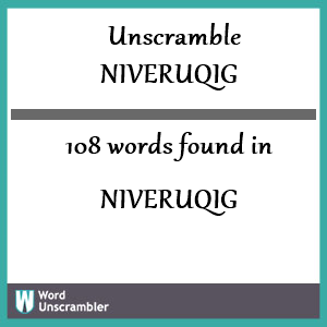 108 words unscrambled from niveruqig