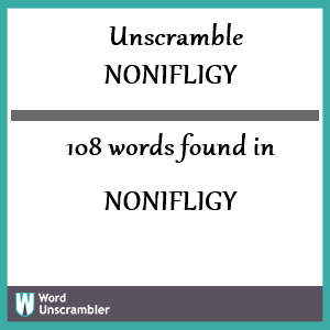 108 words unscrambled from nonifligy